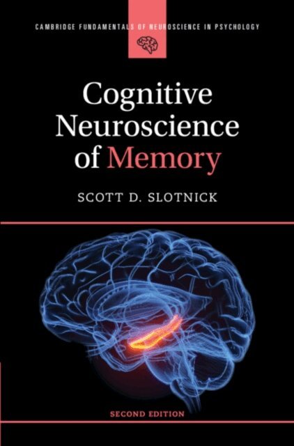 Scott D. Slotnick - Cognitive Neuroscience of Memory, E-bok