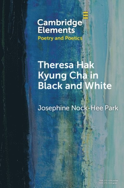 Josephine Nock-Hee Park - Theresa Hak Kyung Cha in Black and White, E-bok