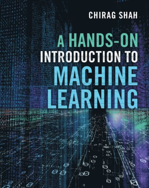 Chirag Shah - Hands-On Introduction to Machine Learning, E-bok