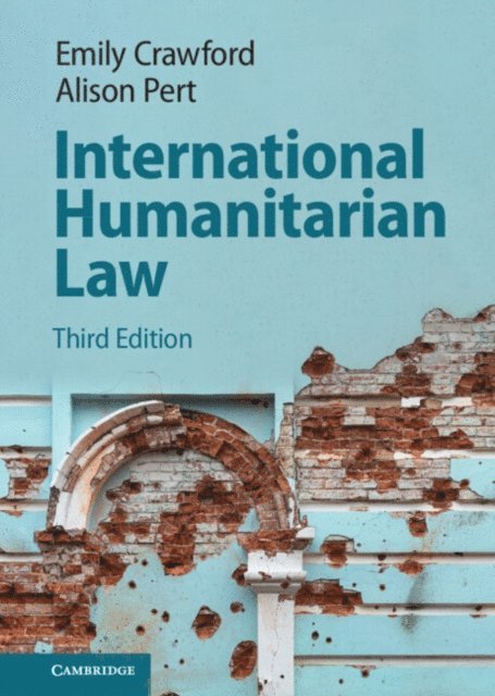 Alison Pert, Emily Crawford - International Humanitarian Law, E-bok