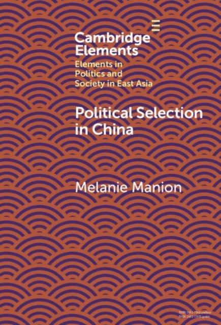 Melanie Manion - Political Selection in China, E-bok