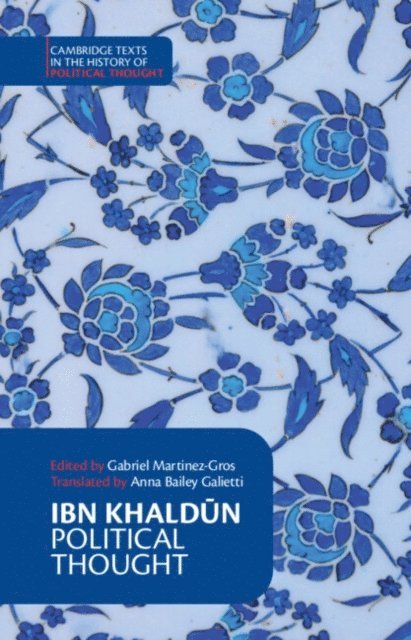 Ibn Khaldun, Gabriel Martinez-Gros - Ibn Khaldun: Political Thought, E-bok
