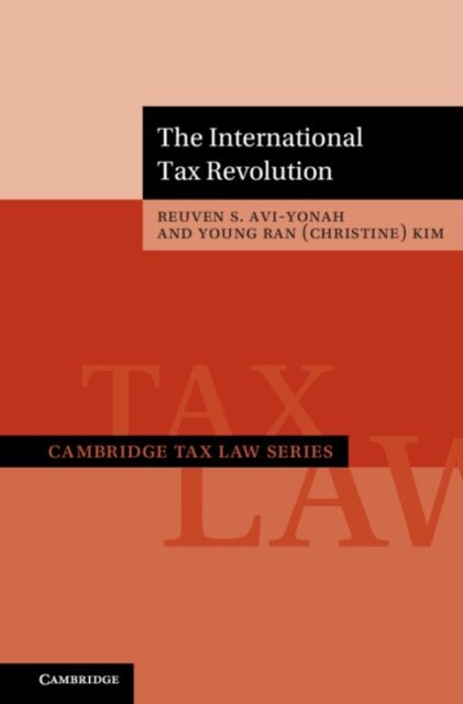 Christine Kim, Reuven S. Avi-Yonah - International Tax Revolution, E-bok