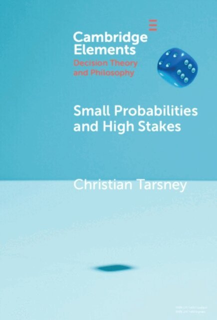 Christian Tarsney - Small Probabilities and High Stakes, E-bok