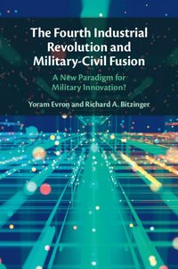 Fourth Industrial Revolution and Military-Civil Fusion