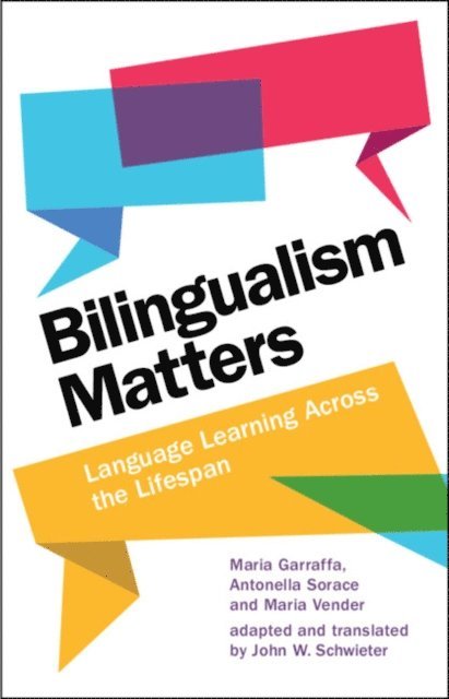 Maria Vender, Antonella Sorace, Maria Garraffa - Bilingualism Matters, E-bok
