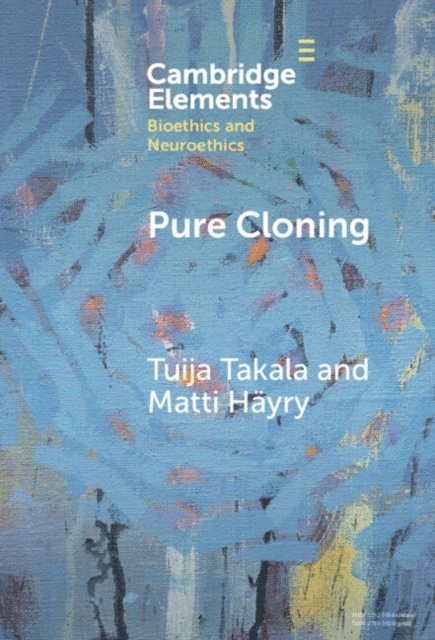 Matti Hayry, Tuija Takala - Pure Cloning, E-bok