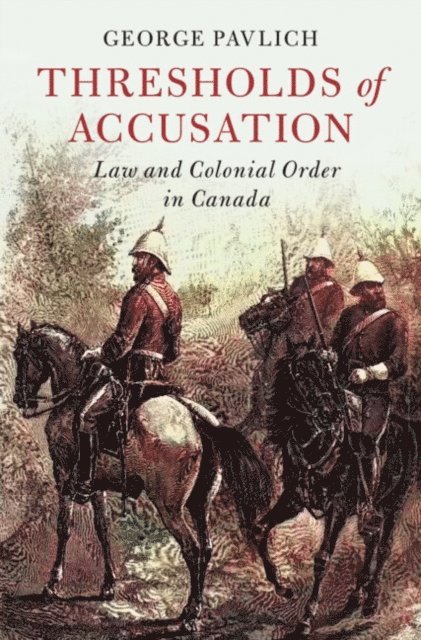 George Pavlich - Thresholds of Accusation, E-bok