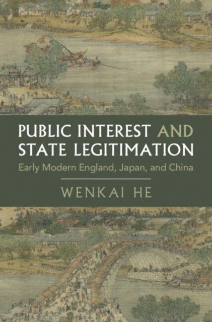 Wenkai He - Public Interest and State Legitimation, E-bok