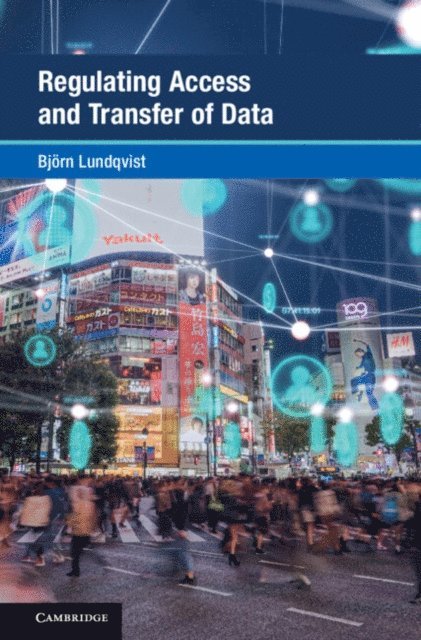 Bjorn Lundqvist - Regulating Access and Transfer of Data, E-bok