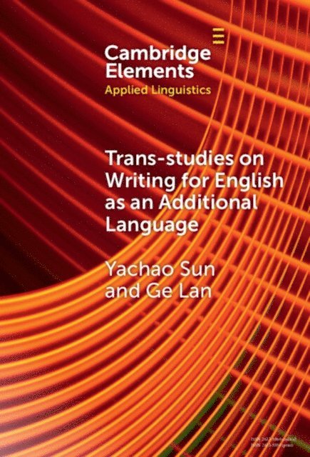 Ge Lan, Yachao Sun - Trans-studies on Writing for English as an Additional Language, E-bok