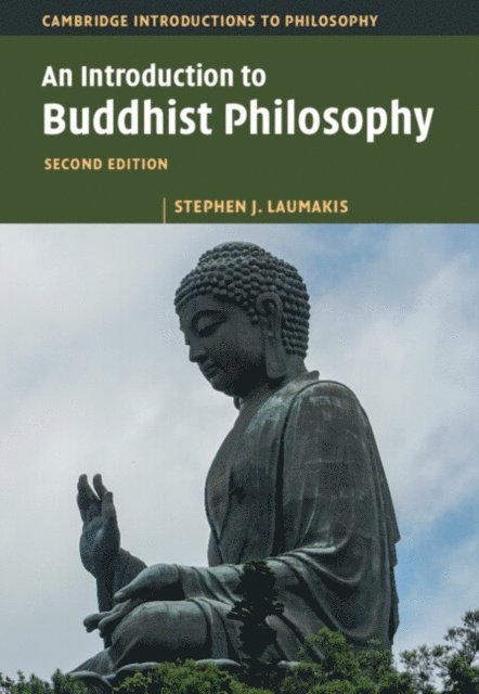 Stephen J. Laumakis - Introduction to Buddhist Philosophy, E-bok