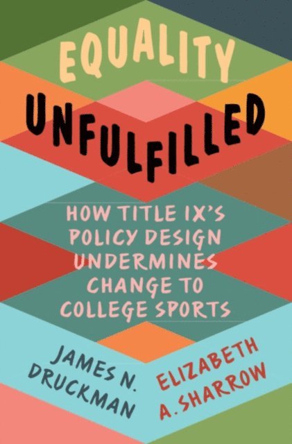 Elizabeth A. Sharrow, James N. Druckman - Equality Unfulfilled, E-bok