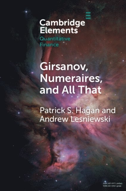Andrew Lesniewski, Patrick S. Hagan - Girsanov, Numeraires, and All That, E-bok