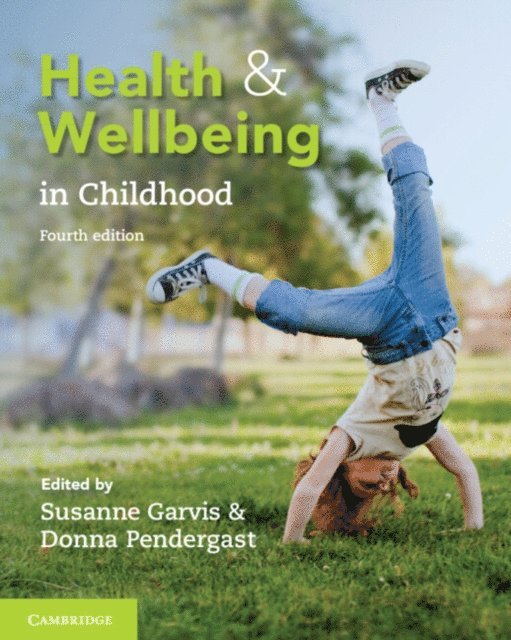 Donna Pendergast, Susanne Garvis - Health and Wellbeing in Childhood, E-bok