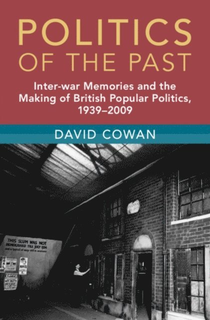 David Cowan - Politics of the Past, E-bok