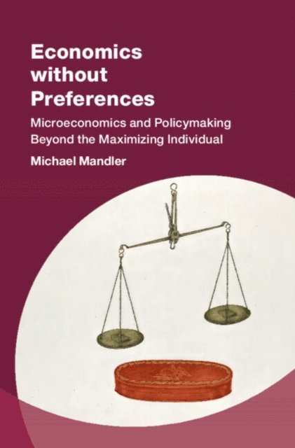 Michael Mandler - Economics without Preferences, E-bok