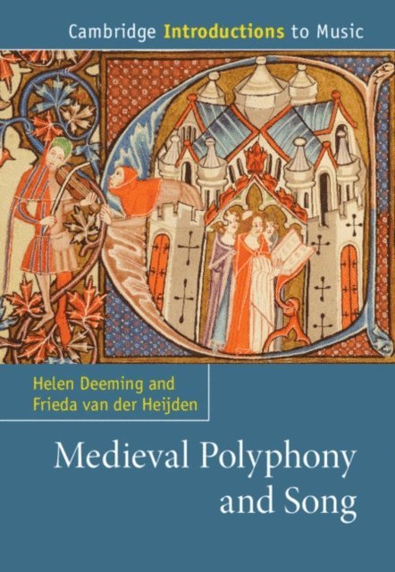 Frieda van der Heijden, Helen Deeming - Medieval Polyphony and Song, E-bok
