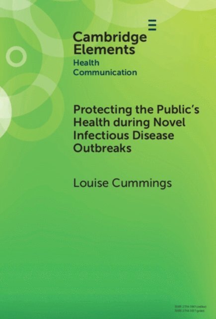 Louise Cummings - Protecting the Public's Health during Novel Infectious Disease Outbreaks, E-bok