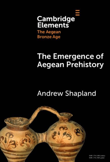Andrew Shapland - Emergence of Aegean Prehistory, E-bok