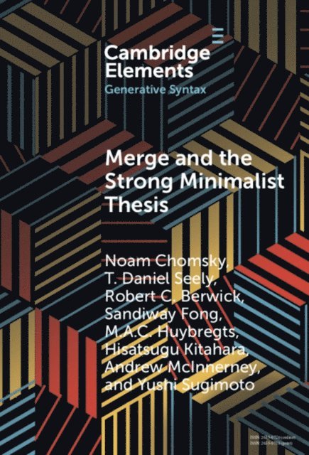 Yushi Sugimoto, Andrew McInnerney, Hisatsugu Kitahara, M. A. C. Huybregts, Sandiway Fong, Robert C. Berwick, T. Daniel Seely, Noam Chomsky - Merge and the Strong Minimalist Thesis, E-bok