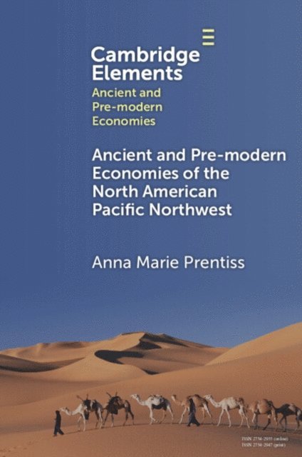 Anna Marie Prentiss - Ancient and Pre-modern Economies of the North American Pacific Northwest, E-bok