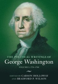 Political Writings of George Washington: Volume 1, 1754-1788