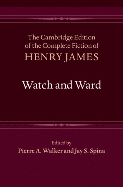 Henry James, Jay S. Spina, Pierre A. Walker - Watch and Ward, E-bok