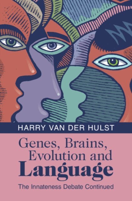 Harry van der Hulst - Genes, Brains, Evolution and Language, E-bok