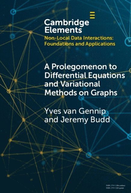 Jeremy Budd, Yves van Gennip - Prolegomenon to Differential Equations and Variational Methods on Graphs, E-bok