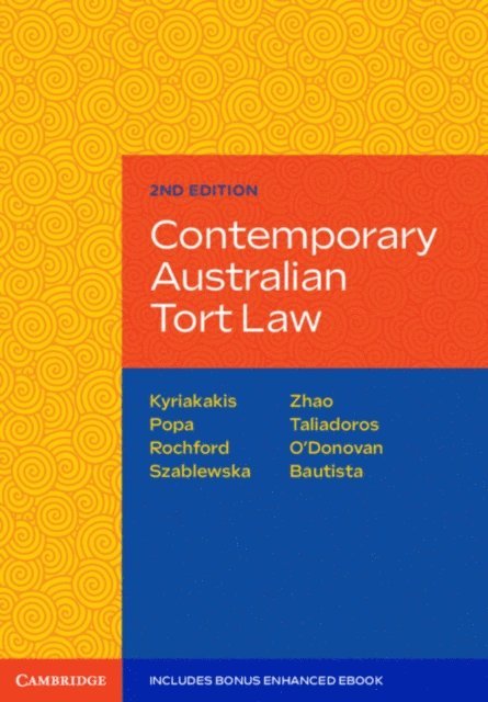 Lowell Bautista, Darren O'Donovan, Jason Taliadoros, Xiaobo Zhao, Natalia Szablewska, Francine Rochford, Tina Popa, Joanna Kyriakakis - Contemporary Australian Tort Law, E-bok