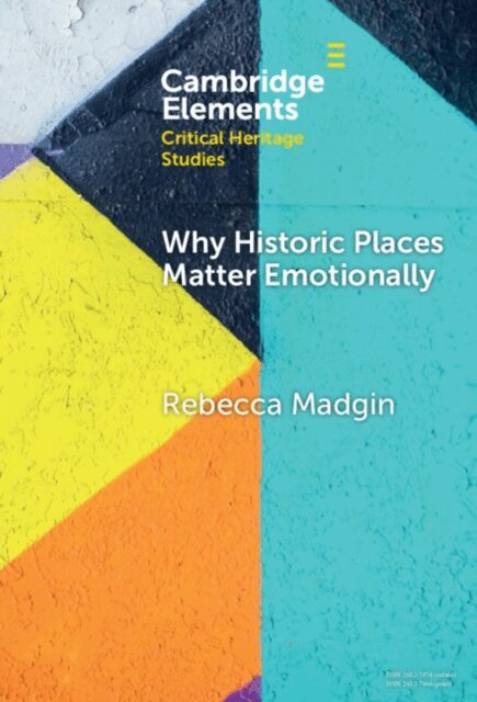 Rebecca Madgin - Why Historic Places Matter Emotionally, E-bok