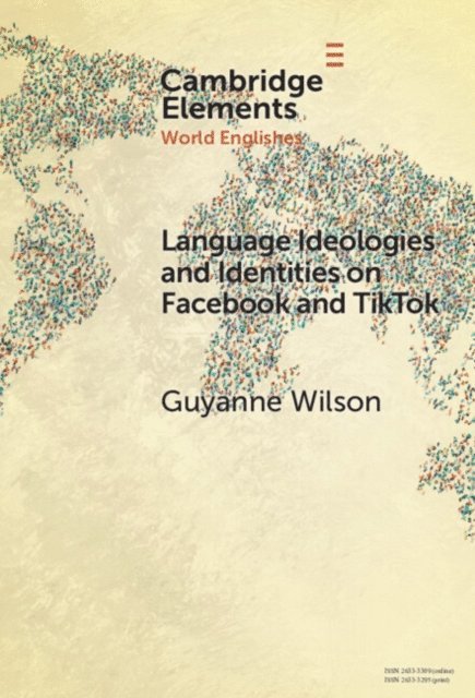 Guyanne Wilson - Language Ideologies and Identities on Facebook and TikTok, E-bok