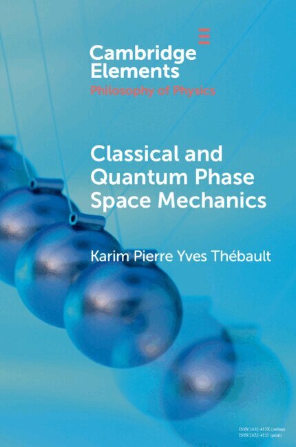 Karim Pierre Yves Thébault - Classical and Quantum Phase Space Mechanics, Häftad