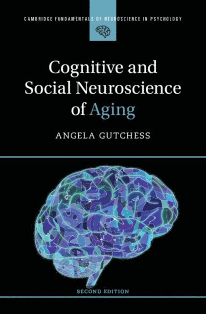 Angela Gutchess - Cognitive and Social Neuroscience of Aging, E-bok