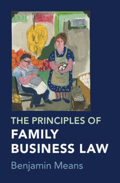 Benjamin Means - Principles of Family Business Law, E-bok. Tillgänglighet: Lägg i varukorg
