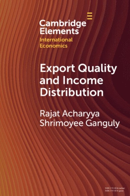 Shrimoyee Ganguly, Rajat Acharyya - Export Quality and Income Distribution, E-bok