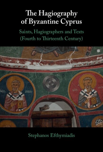 Stephanos Efthymiadis - Hagiography of Byzantine Cyprus, E-bok