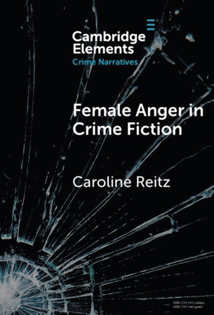 Caroline Reitz - Female Anger in Crime Fiction, E-bok