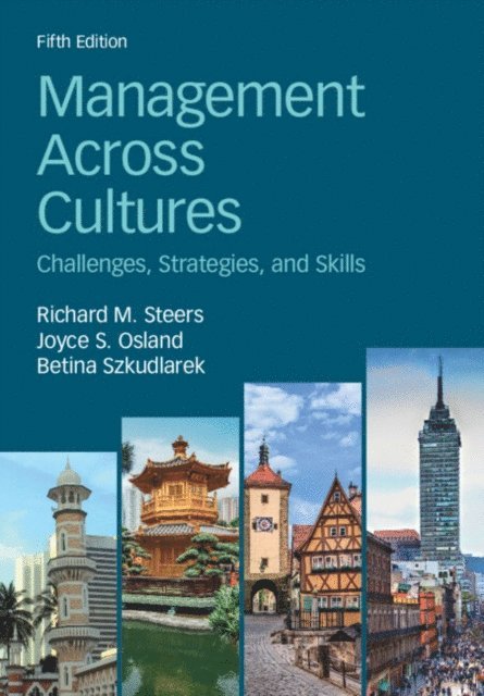Betina Szkudlarek, Joyce S. Osland, Richard M. Steers - Management Across Cultures, E-bok