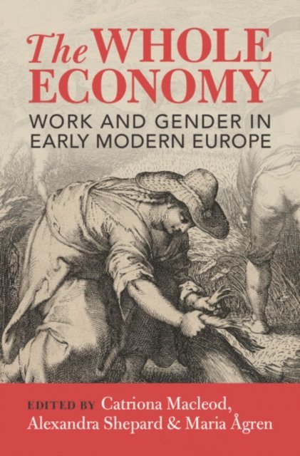 Maria Agren, Alexandra Shepard, Catriona Macleod - Whole Economy, E-bok
