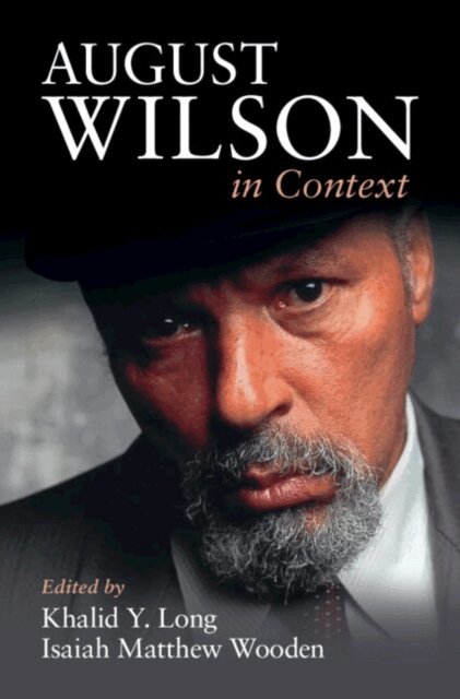 Isaiah Matthew Wooden, Khalid Y. Long - August Wilson in Context, E-bok