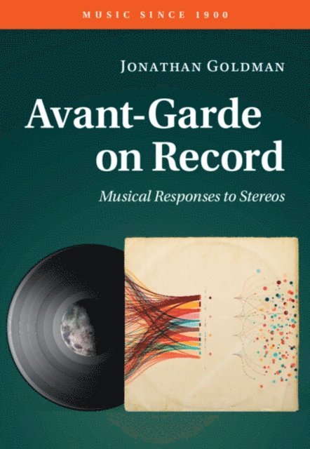 Jonathan Goldman - Avant-Garde on Record, E-bok