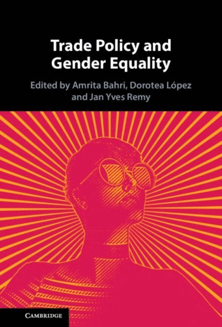 Jan Remy, Dorotea Lopez, Amrita Bahri - Trade Policy and Gender Equality, E-bok