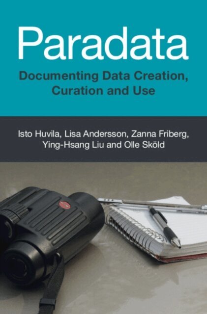 Olle Skold, Ying-Hsang Liu, Zanna Friberg, Lisa Andersson, Isto Huvila - Paradata, E-bok