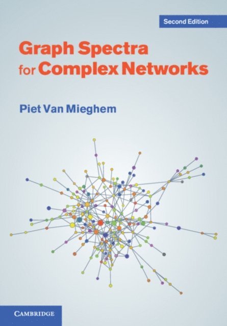 Piet Van Mieghem - Graph Spectra for Complex Networks, E-bok