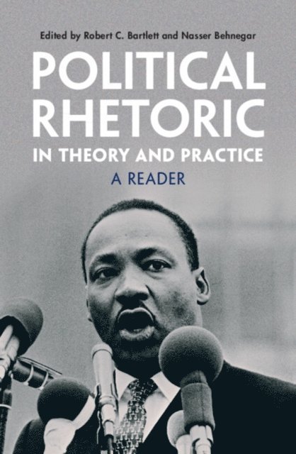Nasser Behnegar, Robert C. Bartlett - Political Rhetoric in Theory and Practice, E-bok