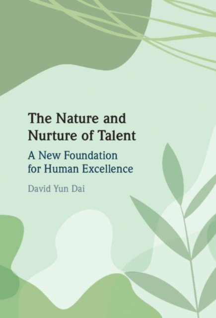 David Yun Dai - Nature and Nurture of Talent, E-bok
