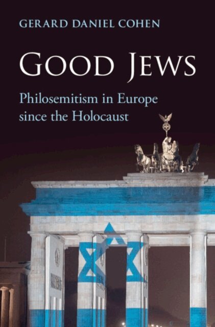 Gerard Daniel Cohen - Good Jews, E-bok