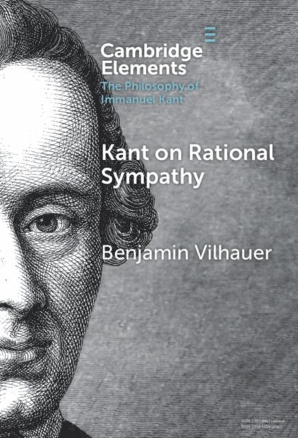 Benjamin Vilhauer - Kant on Rational Sympathy, E-bok